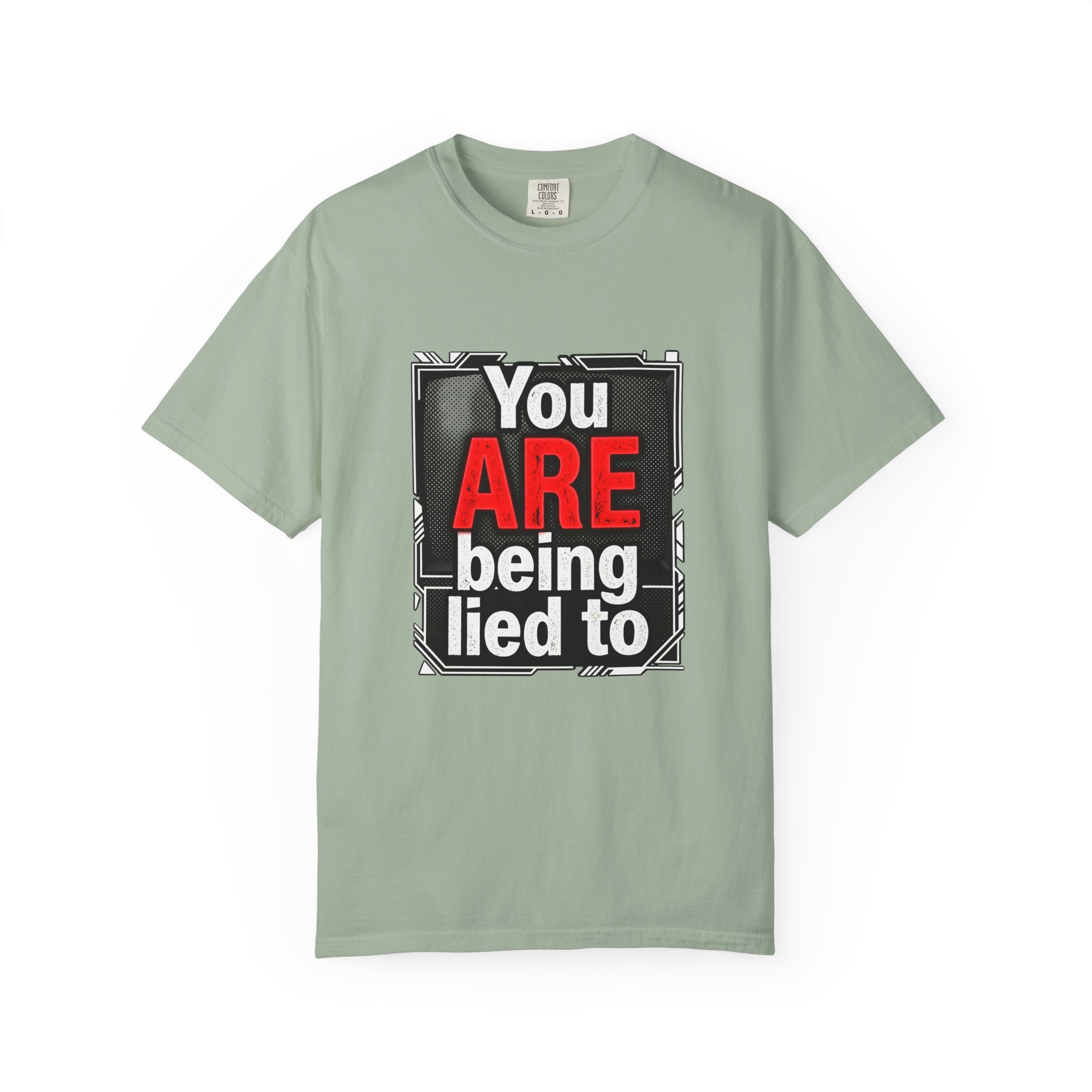 You ARE Being Lied To T-Shirt — Bold Protest Graphic Tee - Image 33