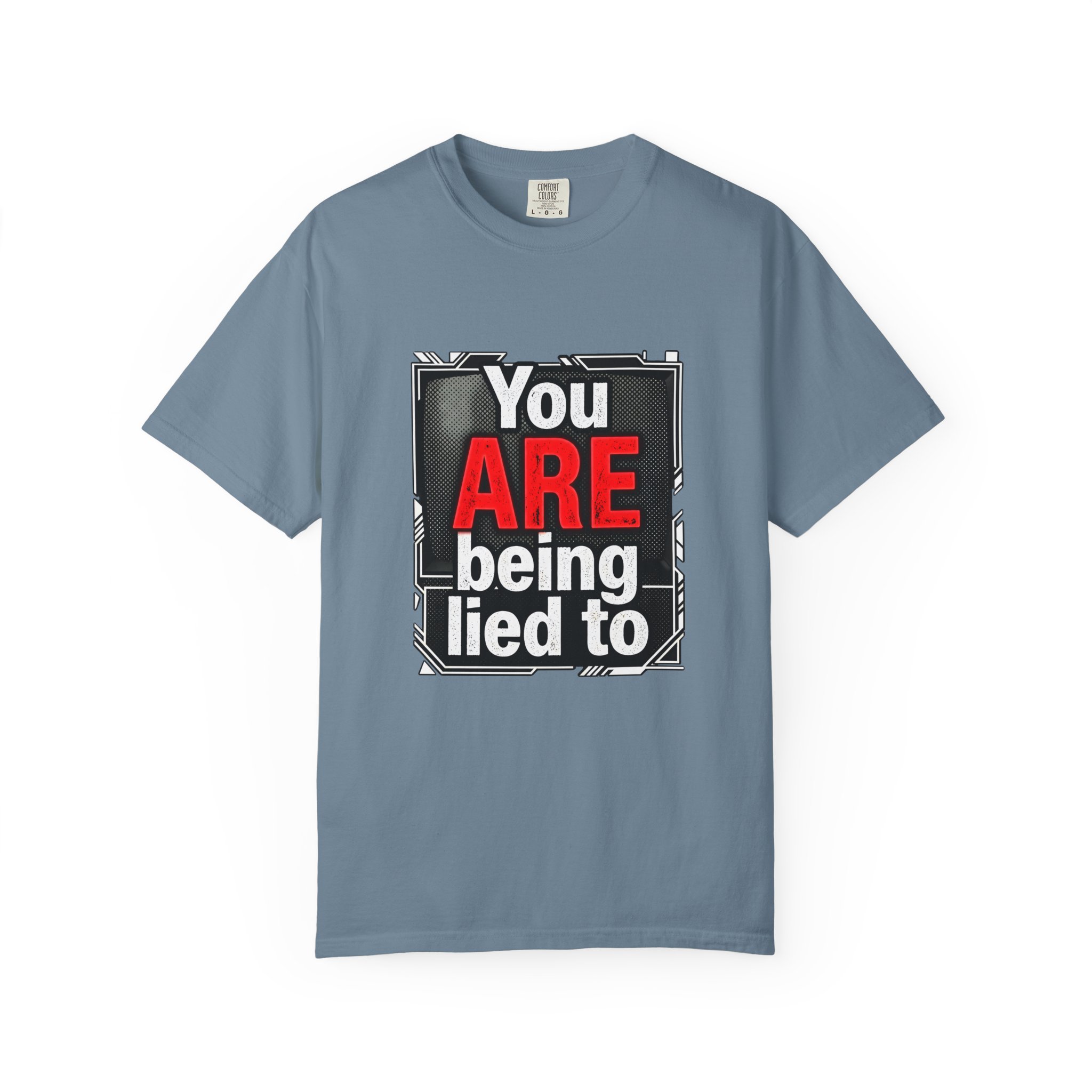 You ARE Being Lied To T-Shirt — Bold Protest Graphic Tee - Image 41