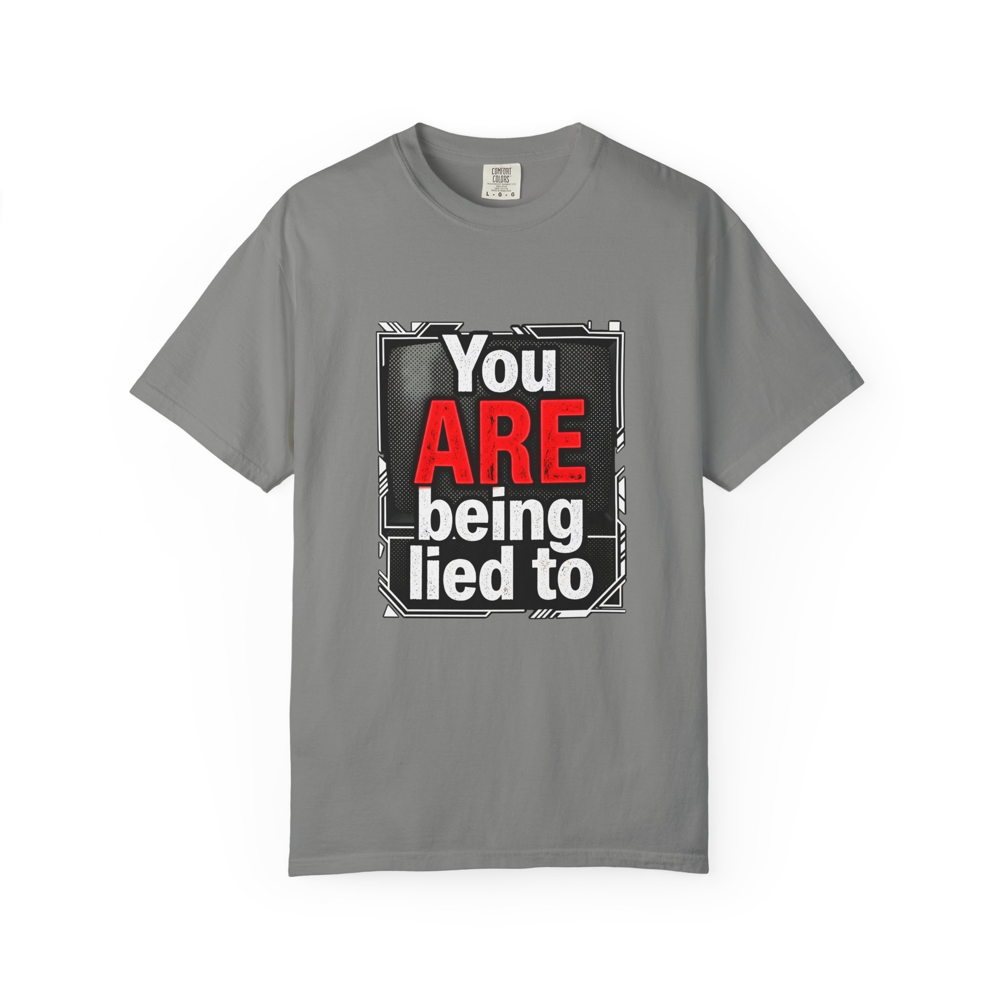 You ARE Being Lied To T-Shirt — Bold Protest Graphic Tee - Image 37