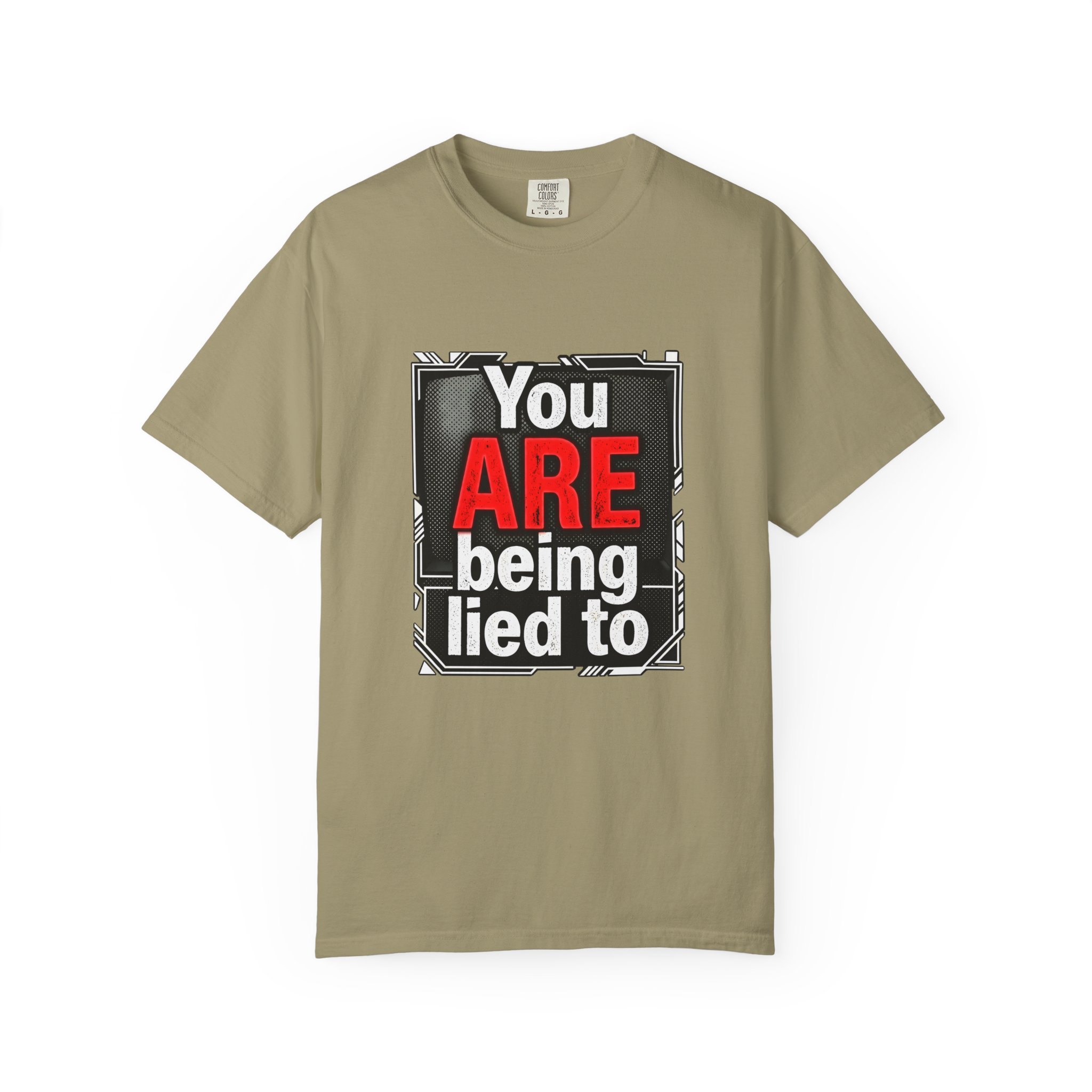 You ARE Being Lied To T-Shirt — Bold Protest Graphic Tee - Image 21