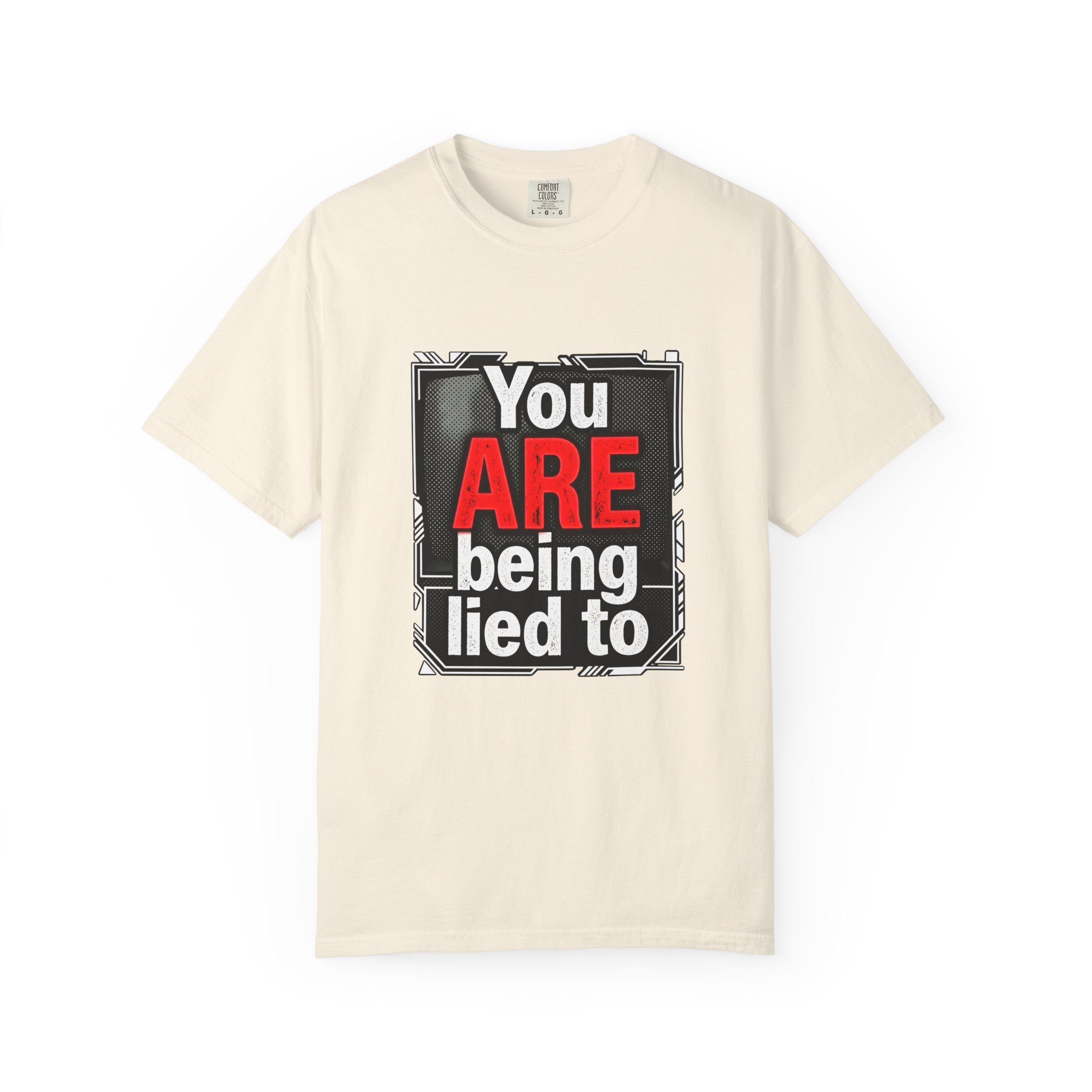 You ARE Being Lied To T-Shirt — Bold Protest Graphic Tee - Image 9