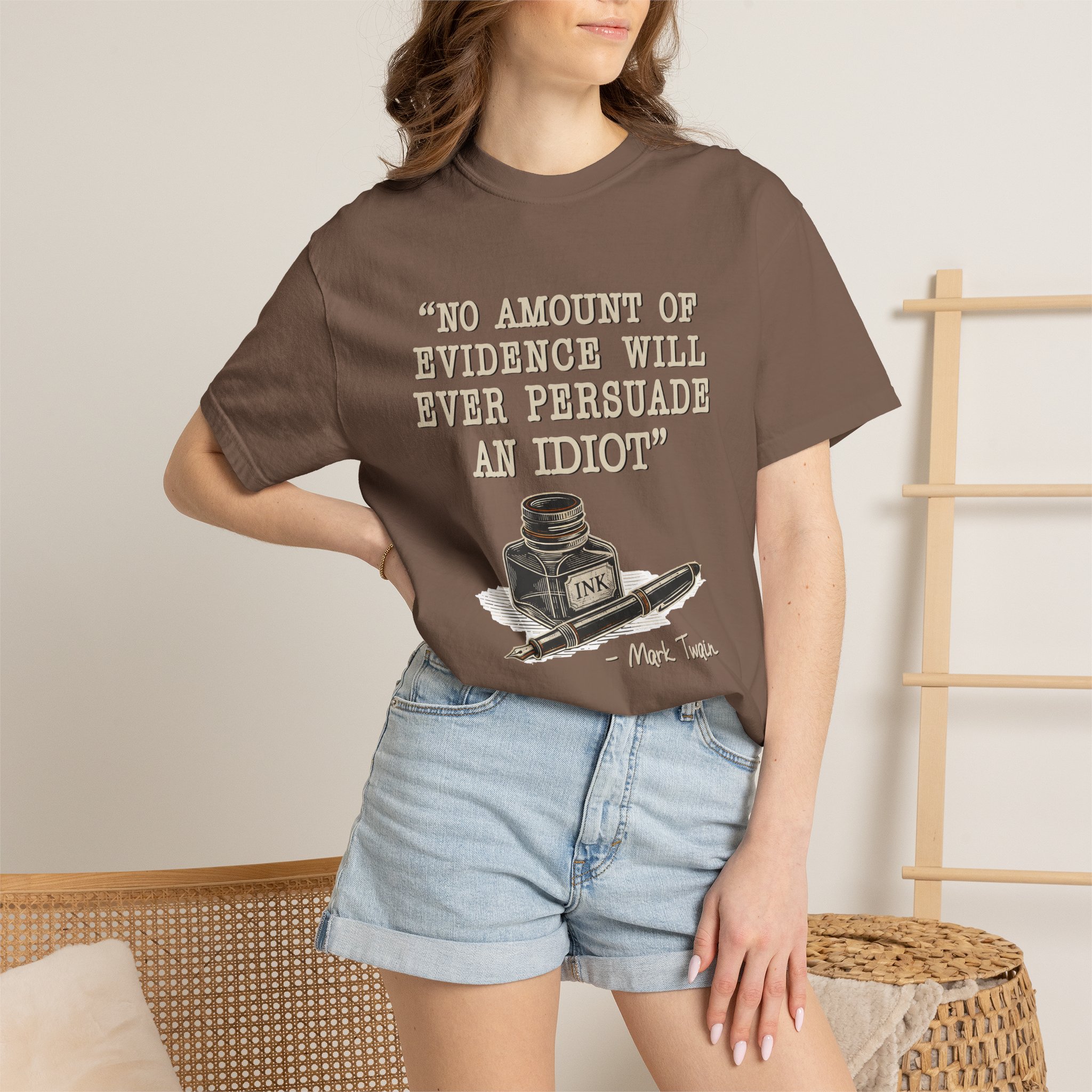 T-Shirt — "No Amount of Evidence Will Ever Persuade an Idiot" Mark Twain Quote Tee - Image 4